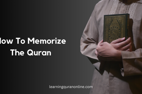 How to Memorizing the Quran: 7 Practical Steps