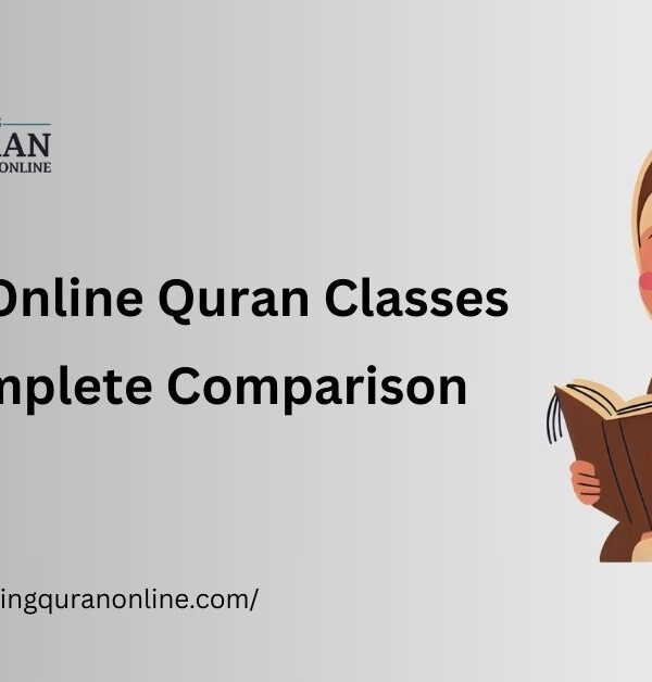Best Online Quran Classes: Complete Comparison