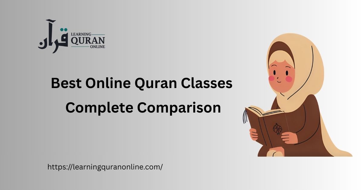 Best Online Quran Classes: Complete Comparison