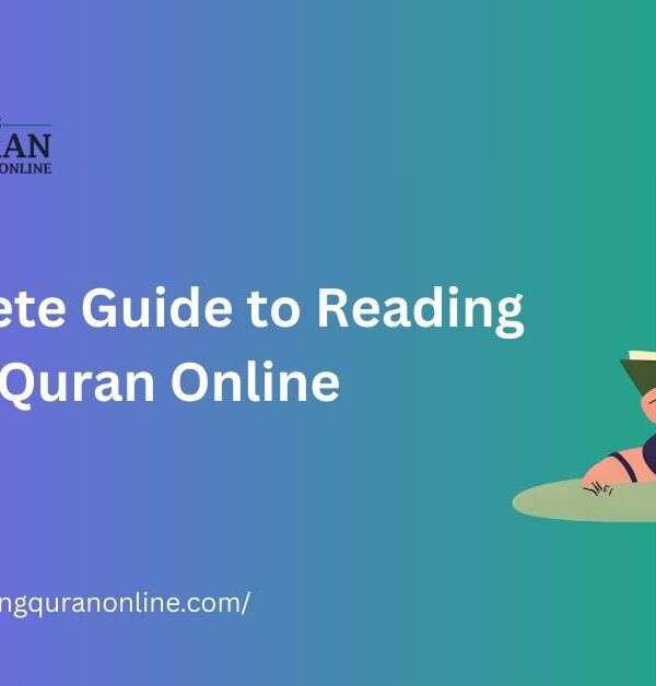 Complete Guide to Reading Quran Online