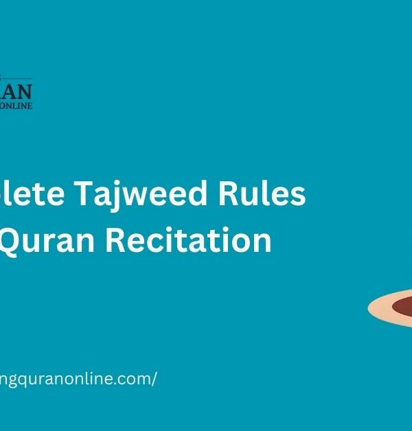 Complete Tajweed Rules for Quran Recitation