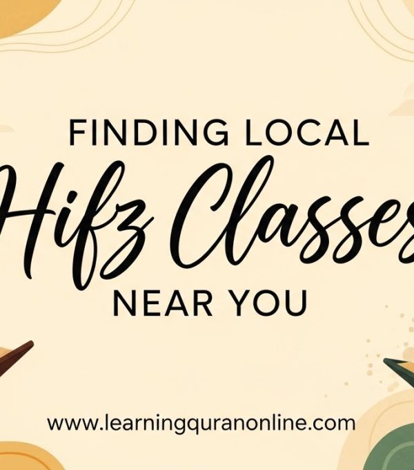 Finding Local Hifz Classes Near You