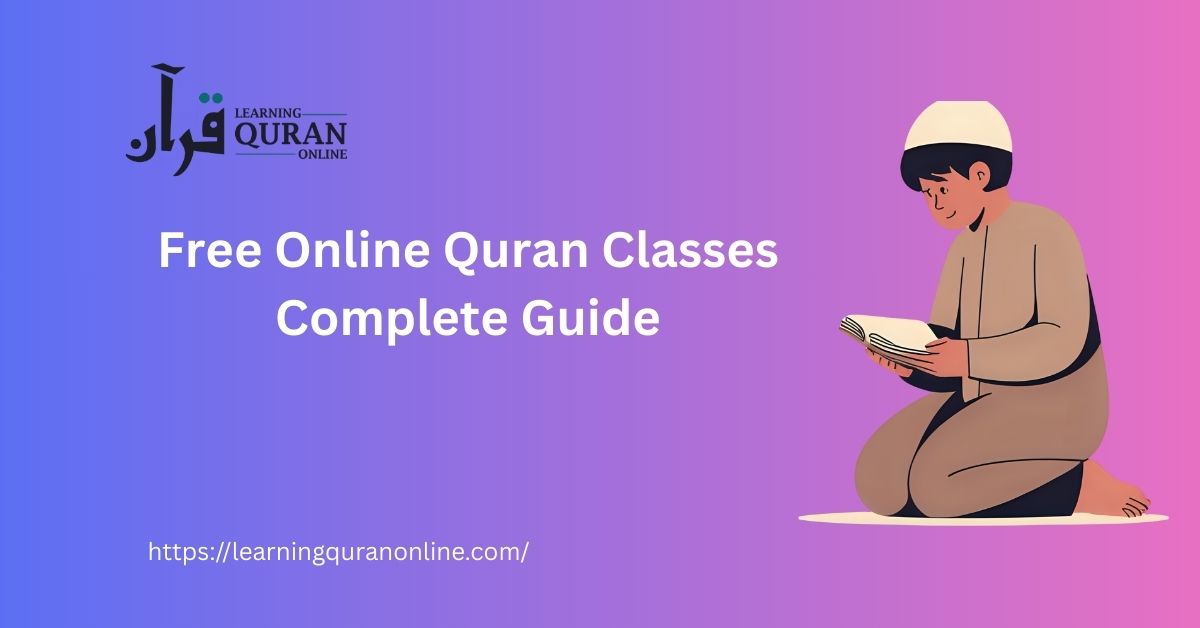 Free Online Quran Classes: Complete Guide