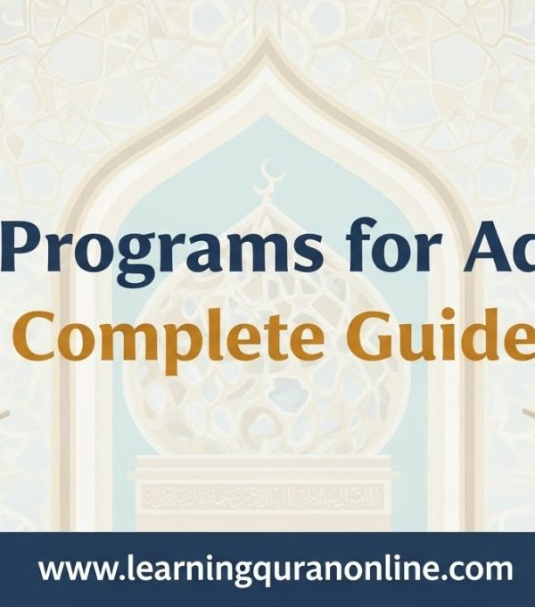 Hifz Programs for Adults: Complete Guide