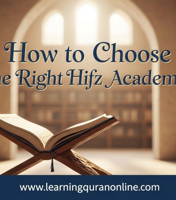 How to Choose the Right Hifz Academy