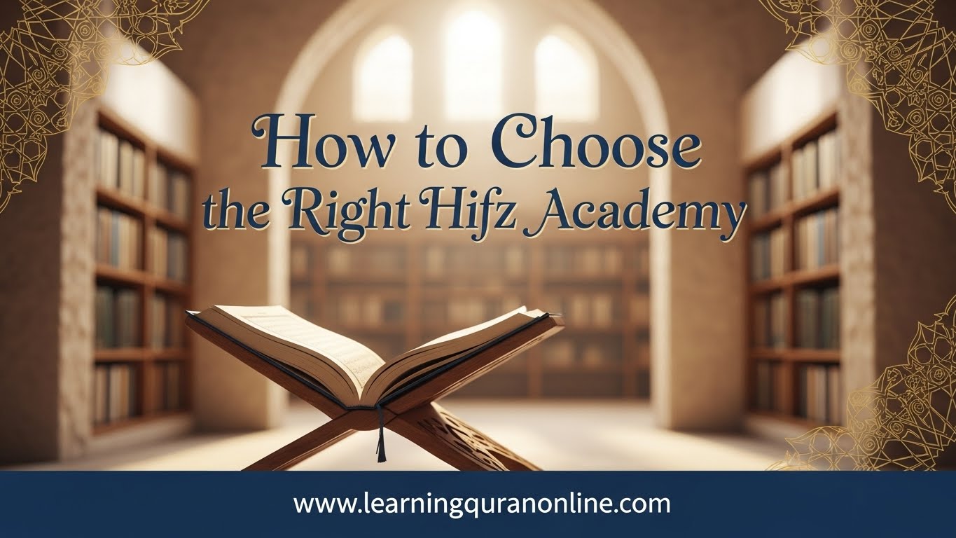 How to Choose the Right Hifz Academy