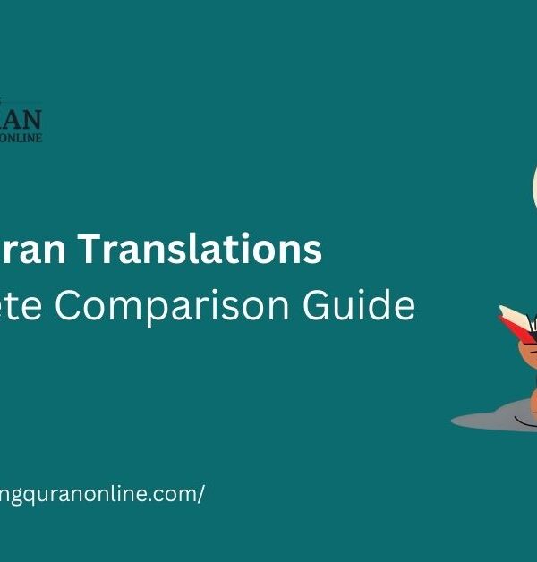 Quran Translations: Complete Comparison Guide
