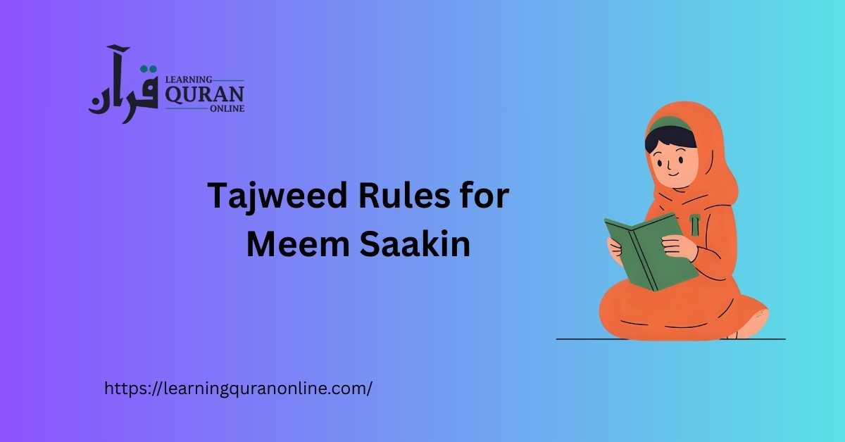 Tajweed Rules for Meem Saakin
