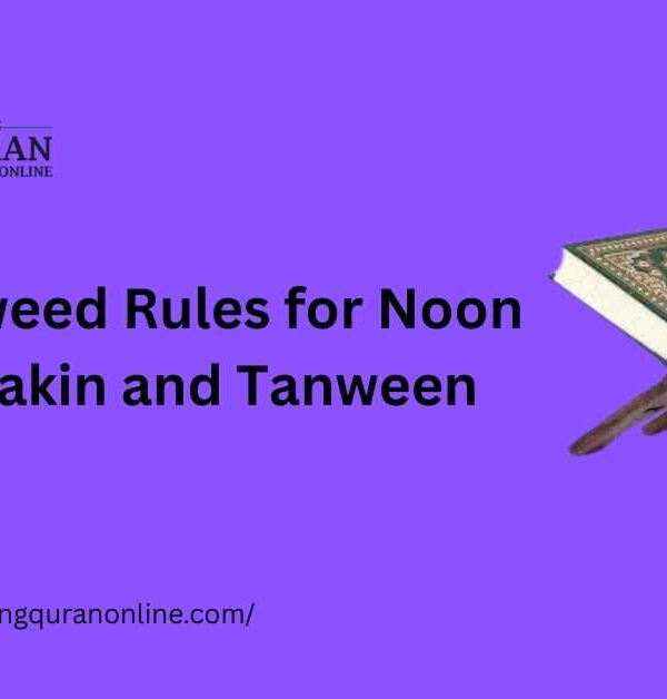 Tajweed Rules for Noon Saakin and Tanween