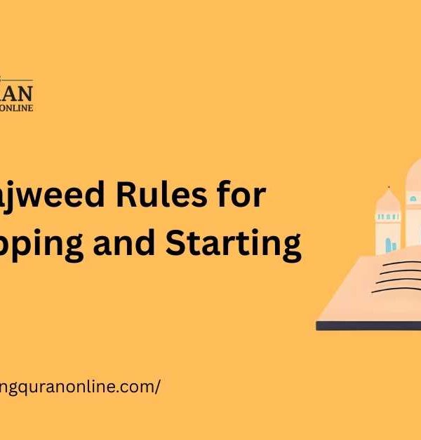 Tajweed Rules for Stopping and Starting