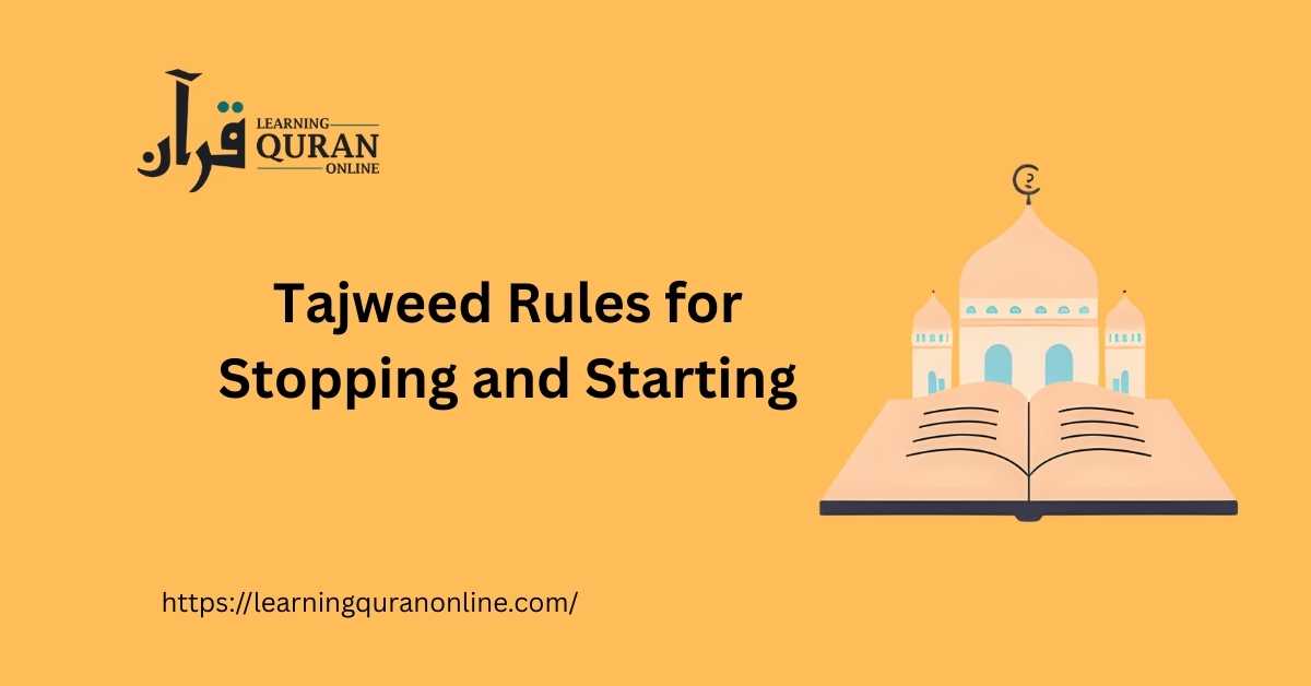 Tajweed Rules for Stopping and Starting