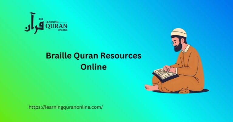 Braille Quran Resources Online: A Complete Guide to Accessible Qur'an Materials