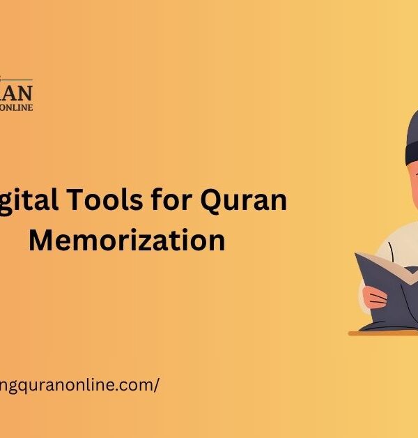 Digital Tools for Quran Memorization
