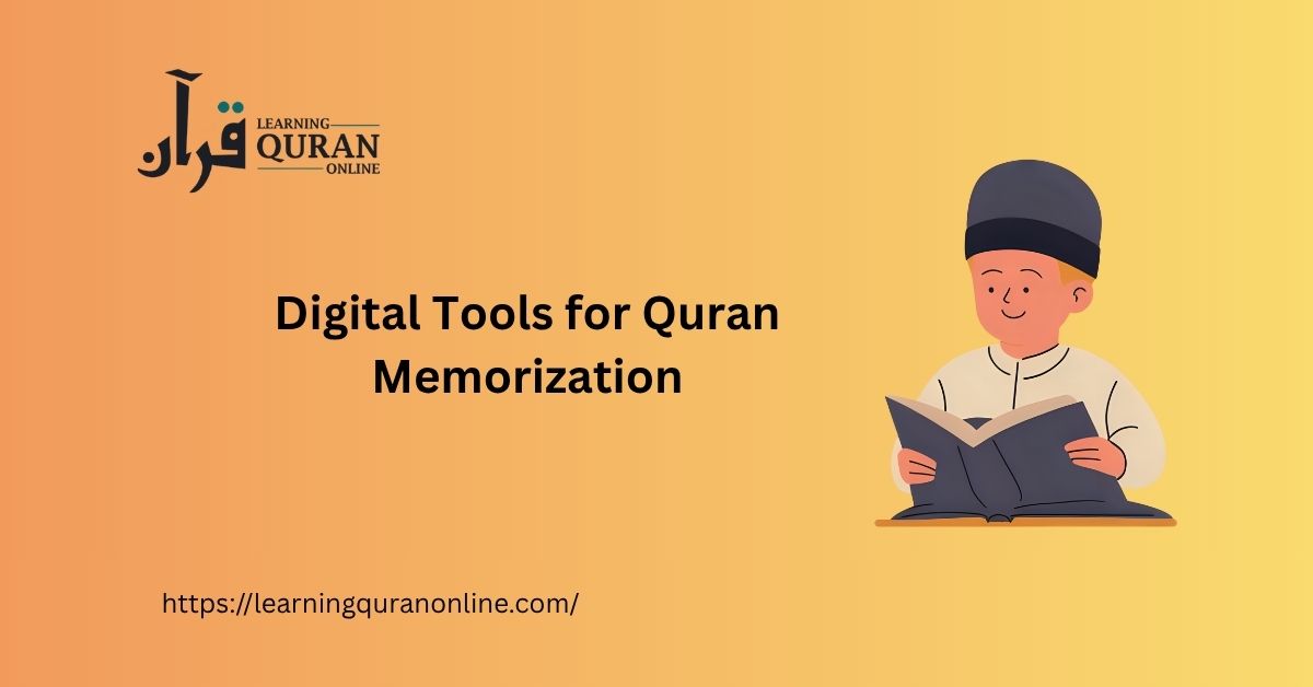 Digital Tools for Quran Memorization
