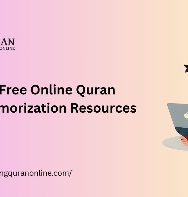Free Online Quran Memorization Resources