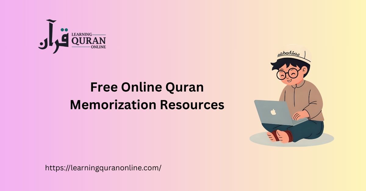 Free Online Quran Memorization Resources