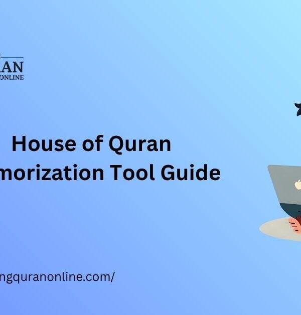 House of Quran Memorization Tool Guide