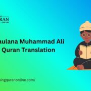 Maulana Muhammad Ali Quran Translation: Complete Review