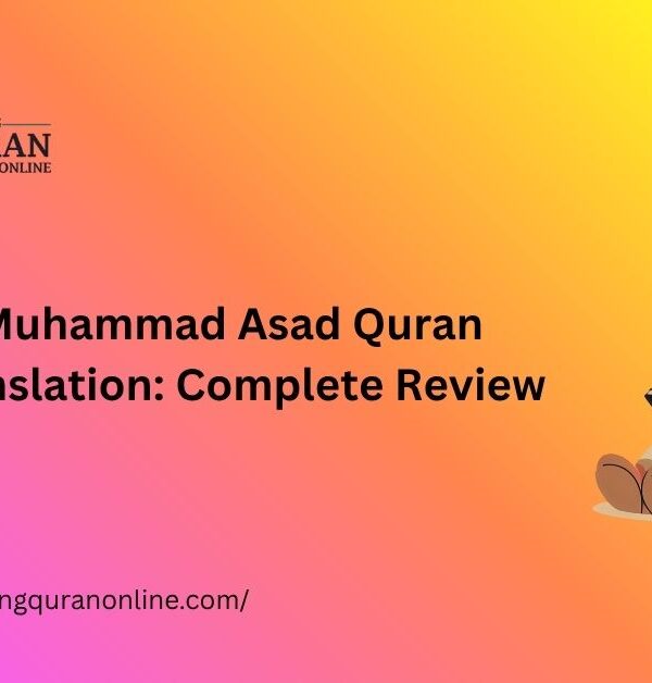 Muhammad Asad Quran Translation: Complete Review