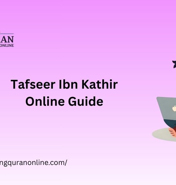Tafseer Ibn Kathir Online Guide