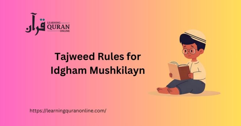 Tajweed Rules for Idgham Mushkilayn: A Complete Guide for Proper Quran Recitation