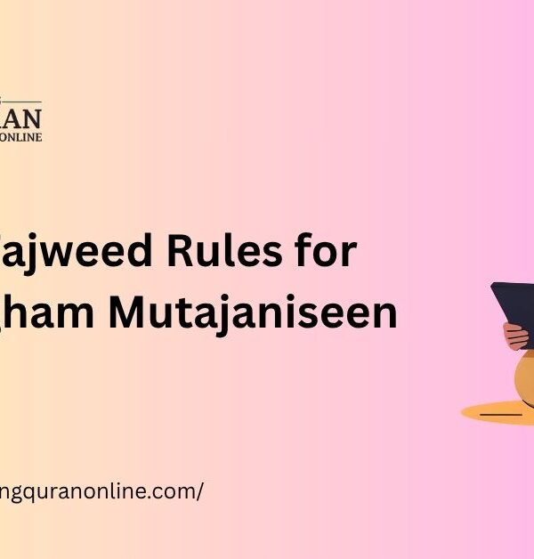 Tajweed Rules for Idgham Mutajaniseen
