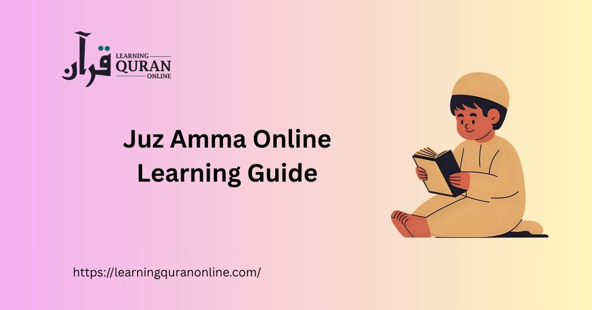 Juz Amma (Juz 30) Online Learning Guide