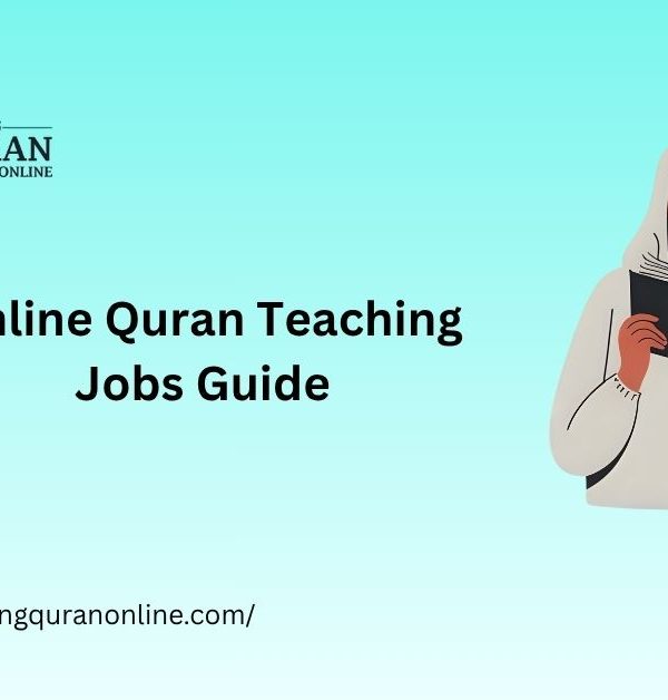 Online Quran Teaching Jobs Guide