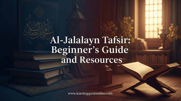 Al-Jalalayn Tafsir: Beginner's Guide and Resources
