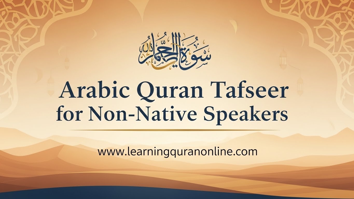 Arabic Quran Tafseer for Non-Native Speakers