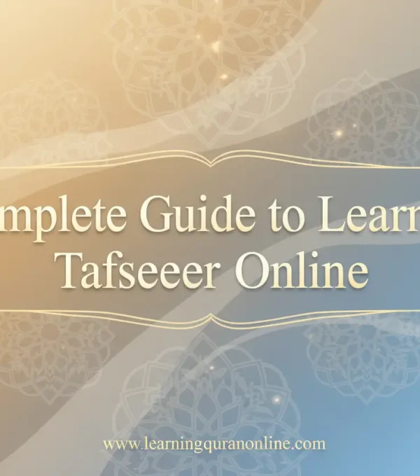 Complete Guide to Learning Tafseer Online