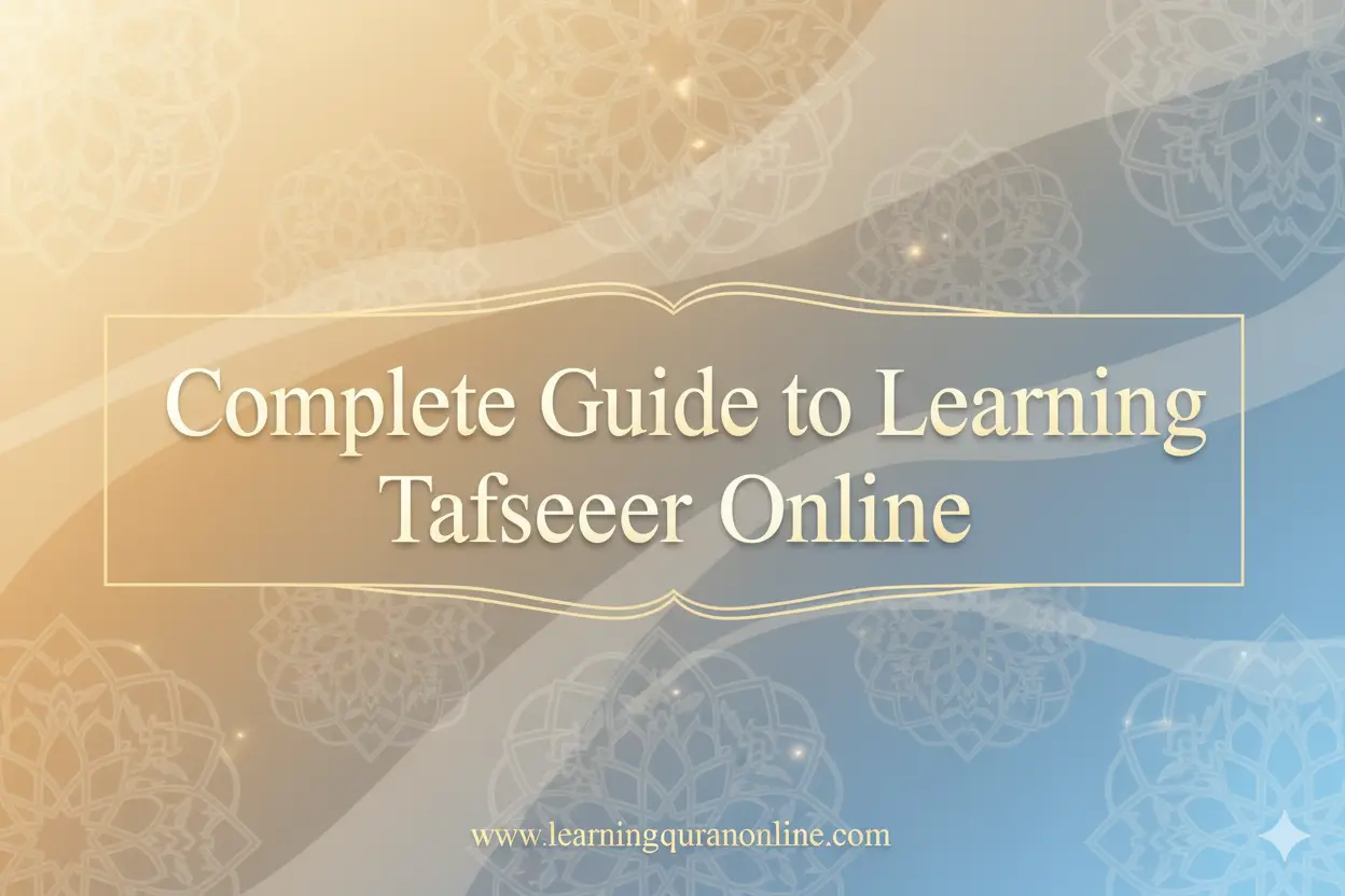 Complete Guide to Learning Tafseer Online