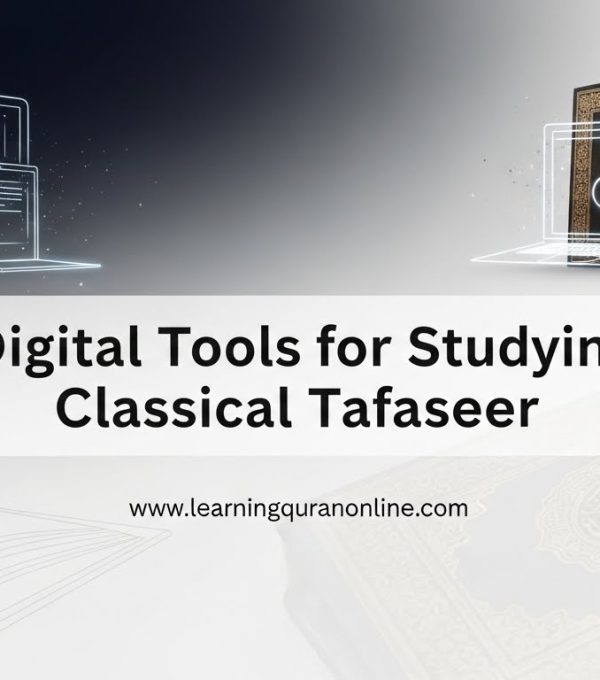 Digital Tools for Studying Classical Tafaseer