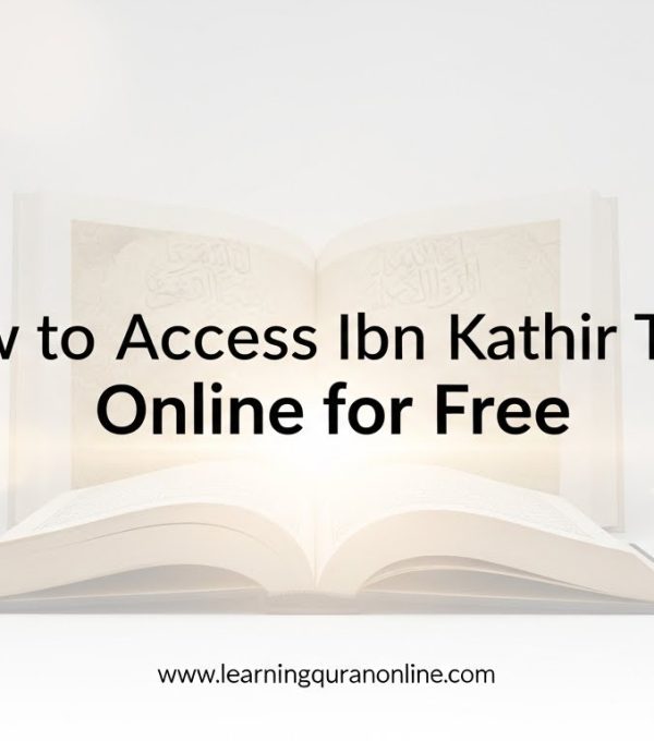 How to Access Ibn Kathir Tafsir Online for Free