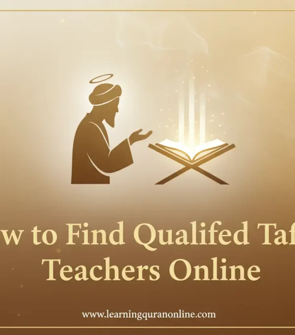 How to Find Qualified Tafseer Teachers Online