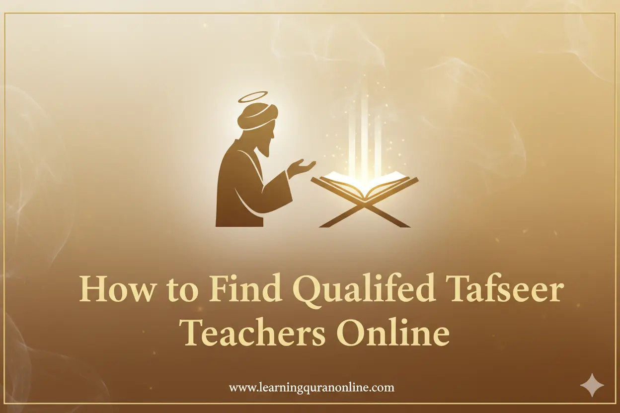 How to Find Qualified Tafseer Teachers Online