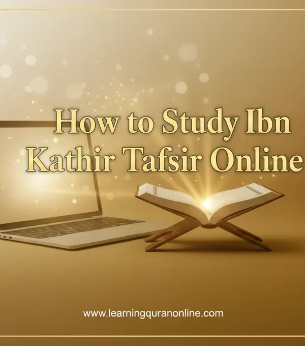 How to Study Ibn Kathir Tafsir Online