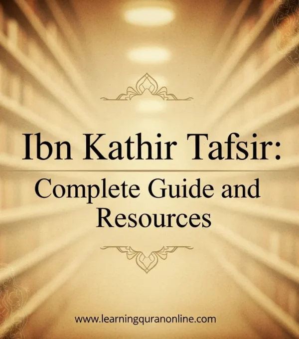 Ibn Kathir Tafsir: Complete Guide and Resources