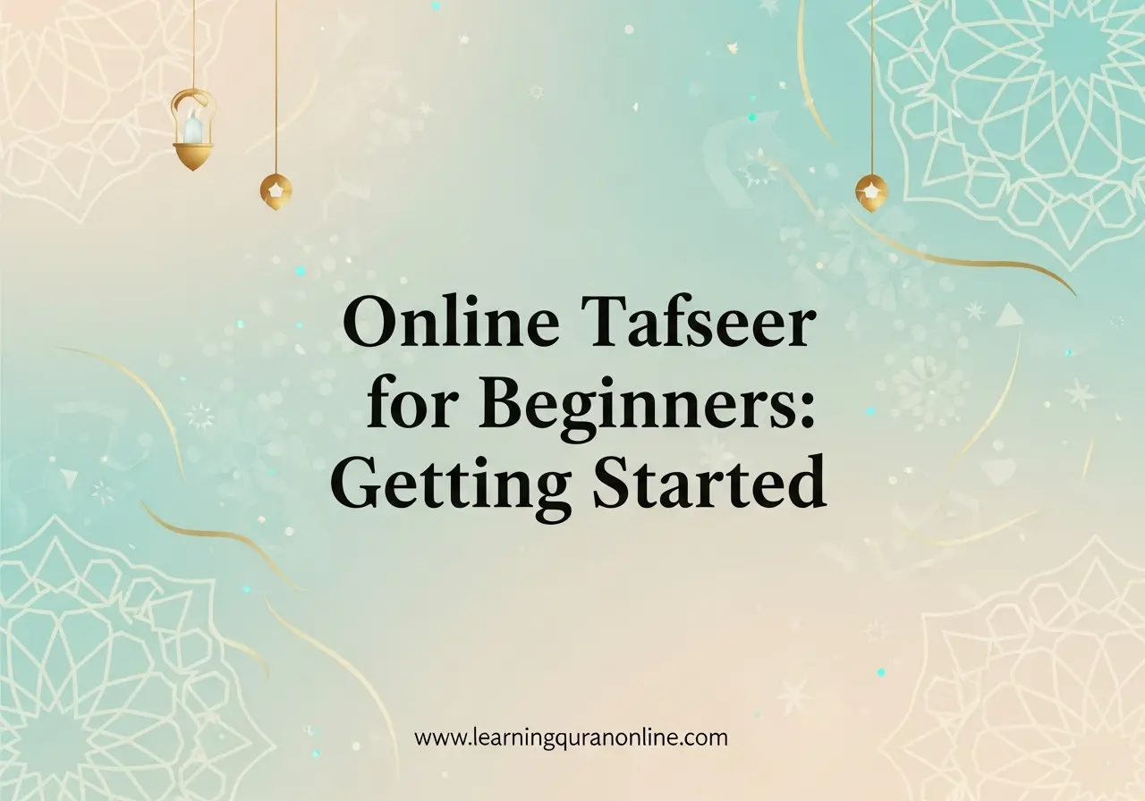 Online Tafseer for Beginners: Getting Started