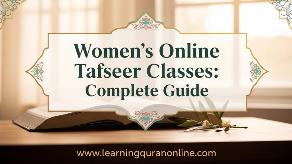 Women's Online Tafseer Classes: Complete Guide