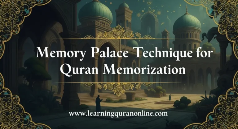 Memory Palace Technique for Quran Memorization