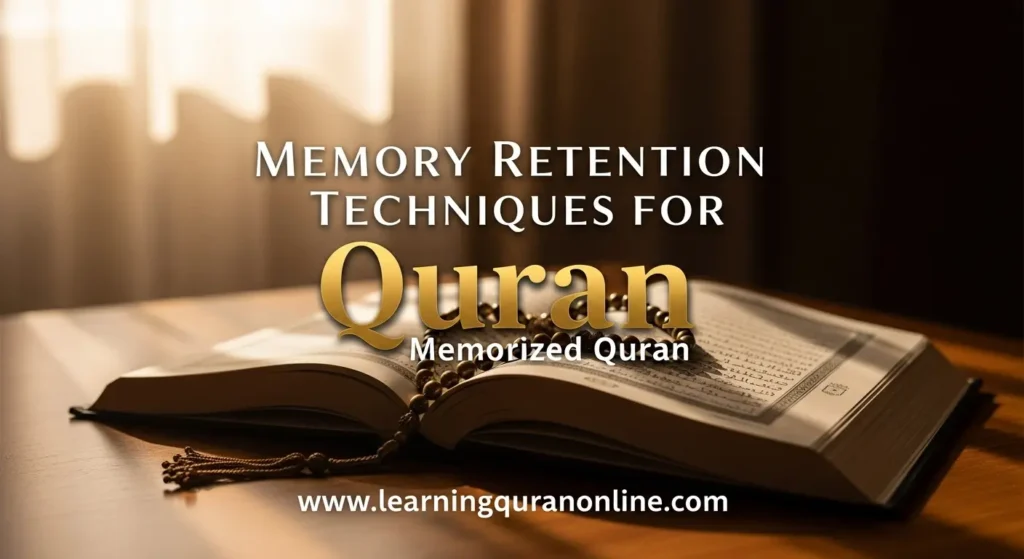 Memory Retention Techniques for Memorized Quran