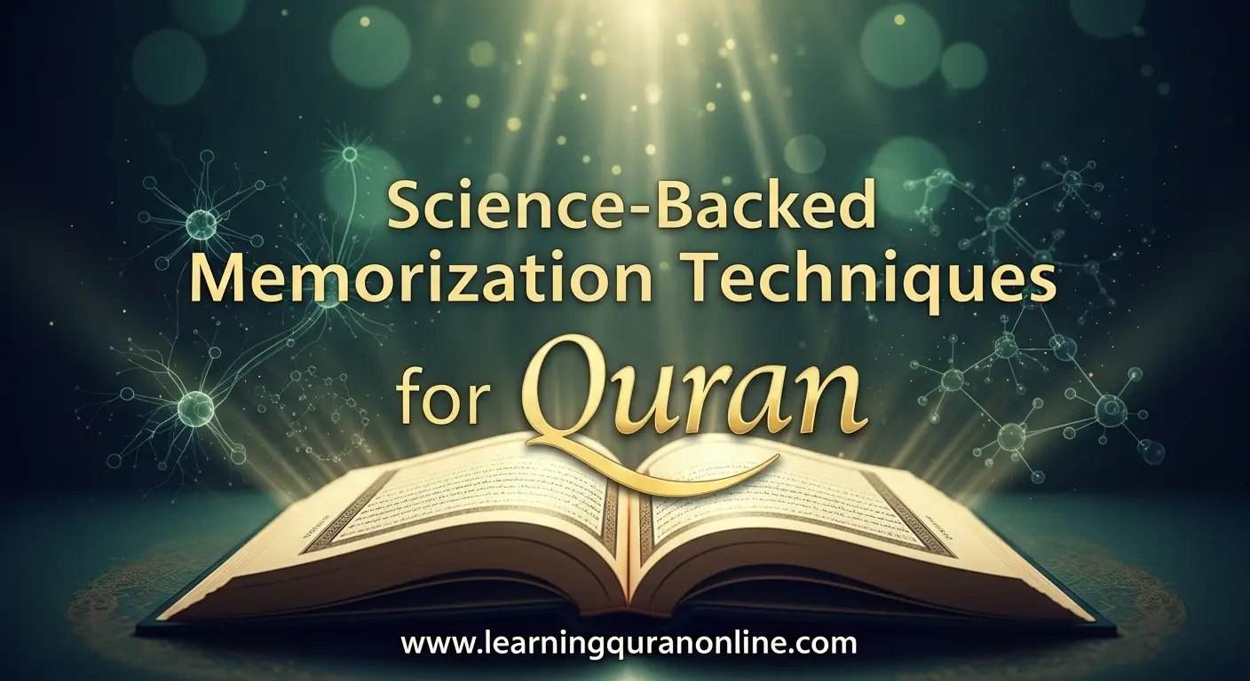 Science-Backed Memorization Techniques for Quran
