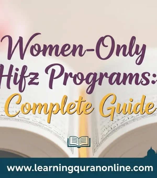 Women-Only Hifz Programs: Complete Guide