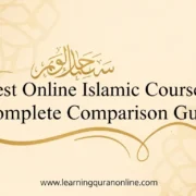 Best Online Islamic Courses: Complete Comparison Guide