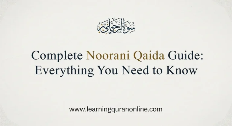 Complete Noorani Qaida Guide: Everything You Need to Know