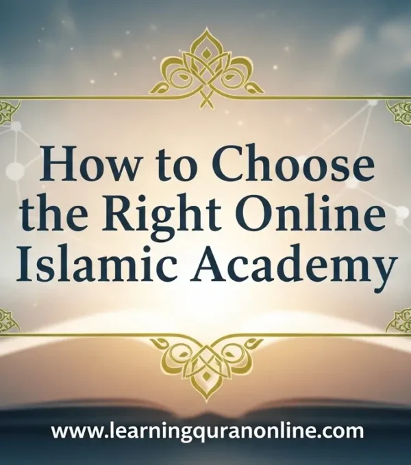 How to Choose the Right Online Islamic Academy