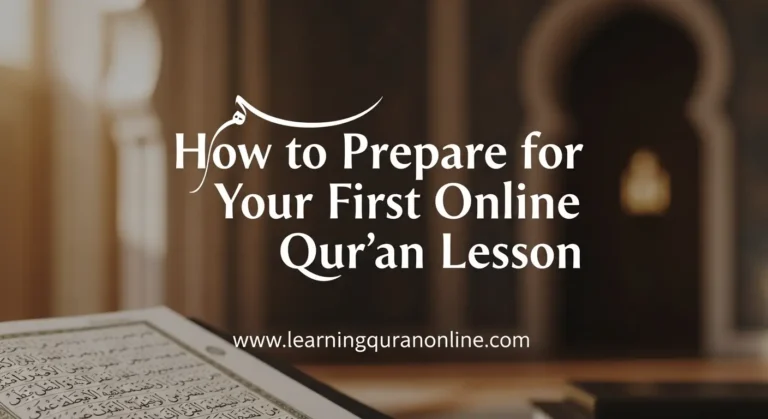 How to Prepare for Your First Online Qur’an Lesson