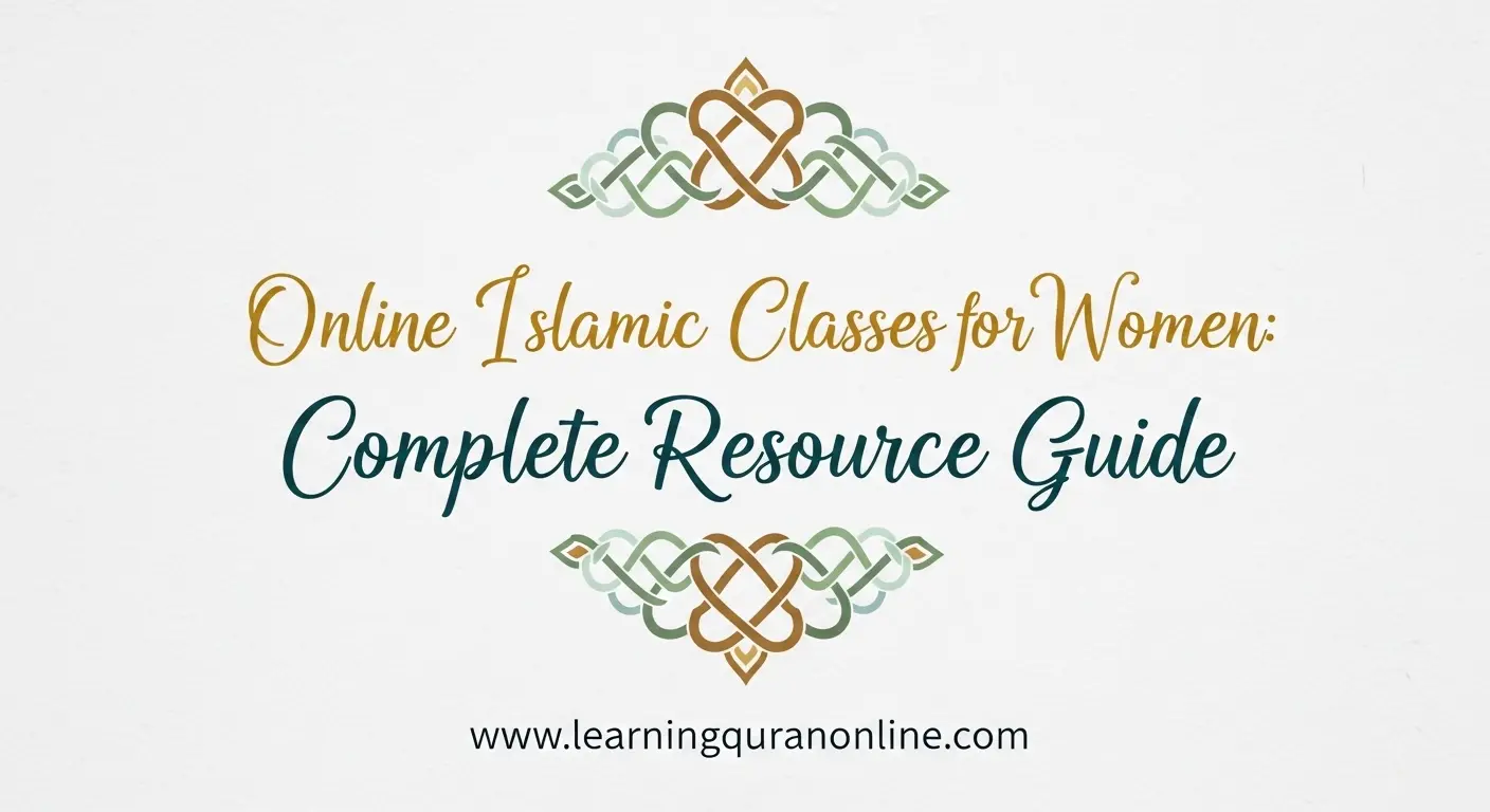 Online Islamic Classes for Women: Complete Resource Guide