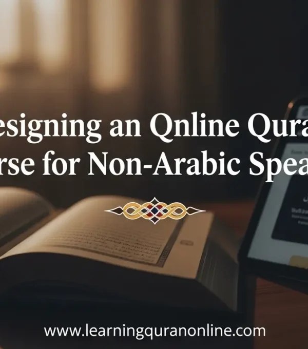 Designing an Online Quran Course for Non-Arabic Speakers